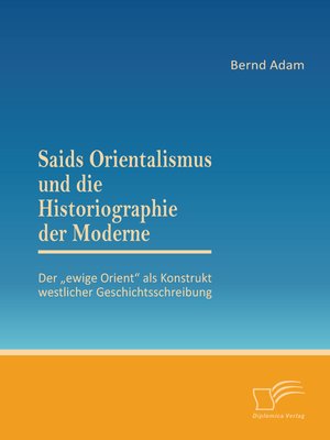 cover image of Saids Orientalismus und die Historiographie der Moderne